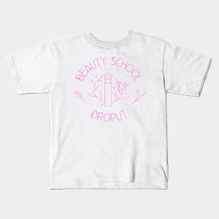 Beauty School Dropout v2 Kids T-Shirt